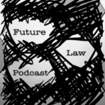 Future Law Podcast Series by Michael Madison and Dan Hunter