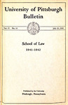 Pitt Law Bulletin 1941-1942 by University of Pittsburgh School of Law