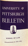 Pitt Law Bulletin 1951-1952 by University of Pittsburgh School of Law