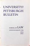 Pitt Law Bulletin 1954-1955 by University of Pittsburgh School of Law