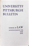 Pitt Law Bulletin 1958-1959 by University of Pittsburgh School of Law